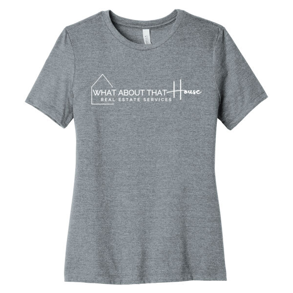 What About That House  - Women's Relaxed CVC Tee Thumbnail